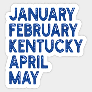 january february kentucky april may Sticker